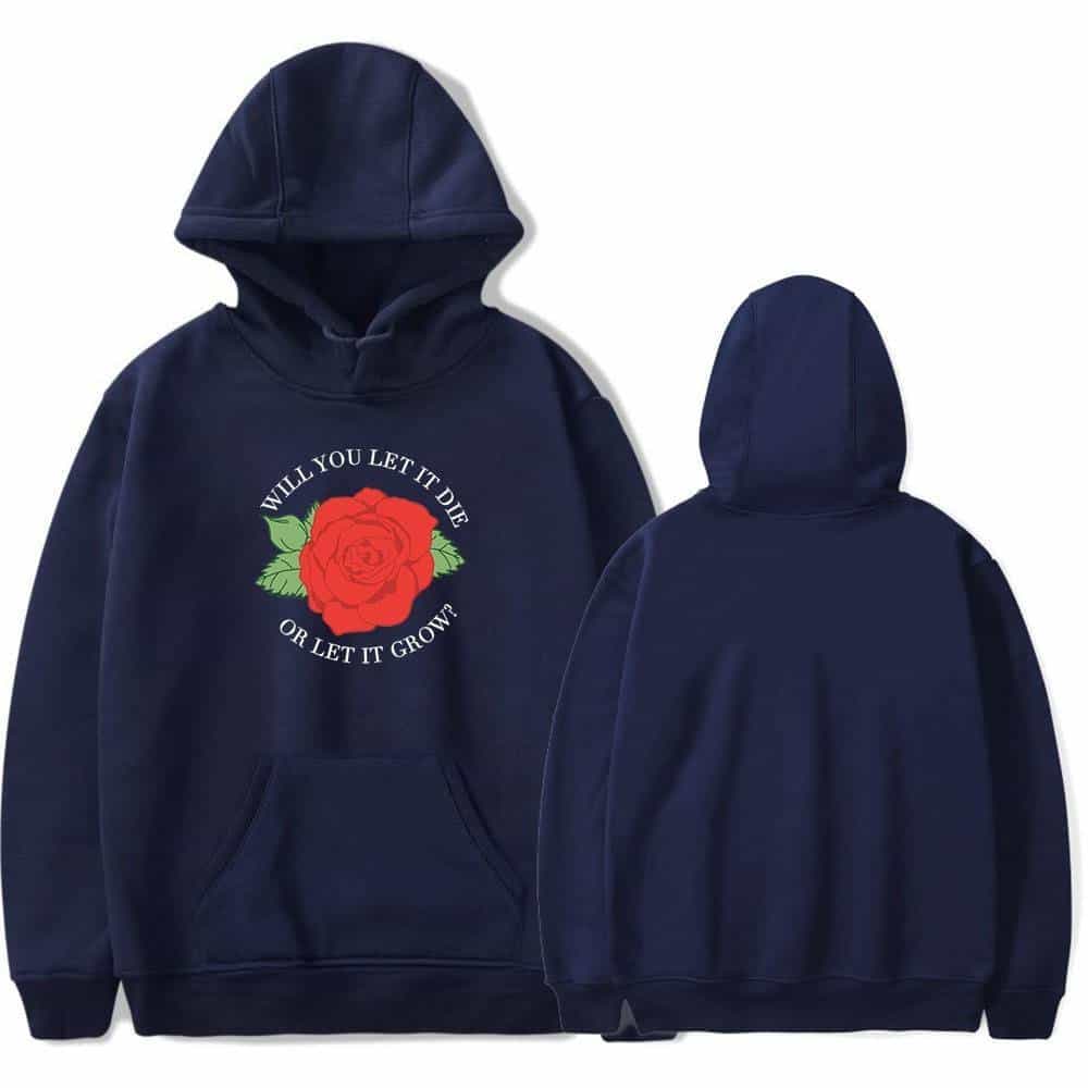 Will you let it die or let it grow hoodie with rose graphic and quote.